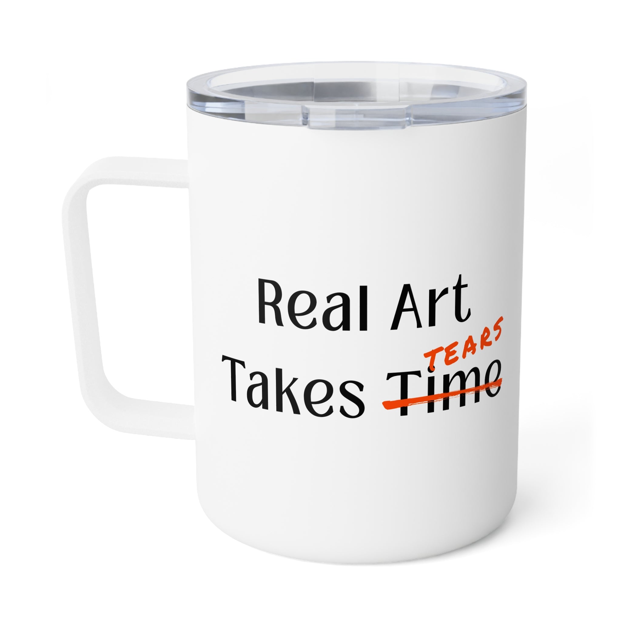 It Takes Tears Insulated Coffee Mug, 10oz